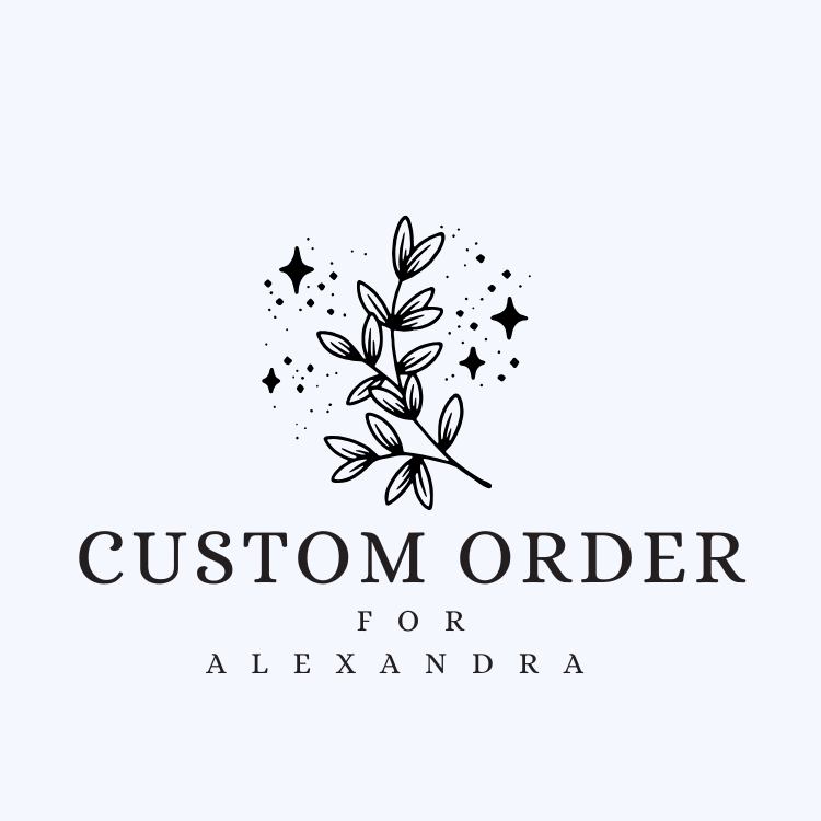 Custom order for Alexandra