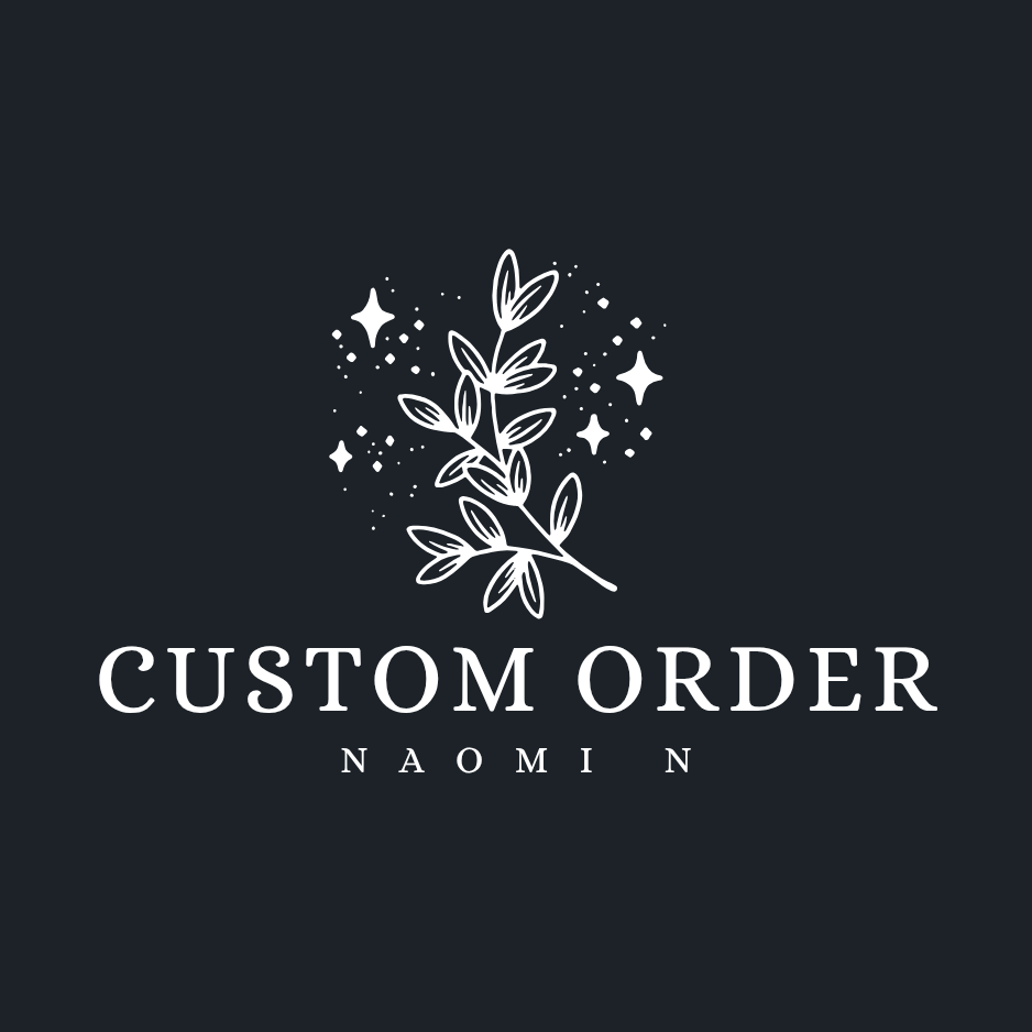 Custom order for Naomi N